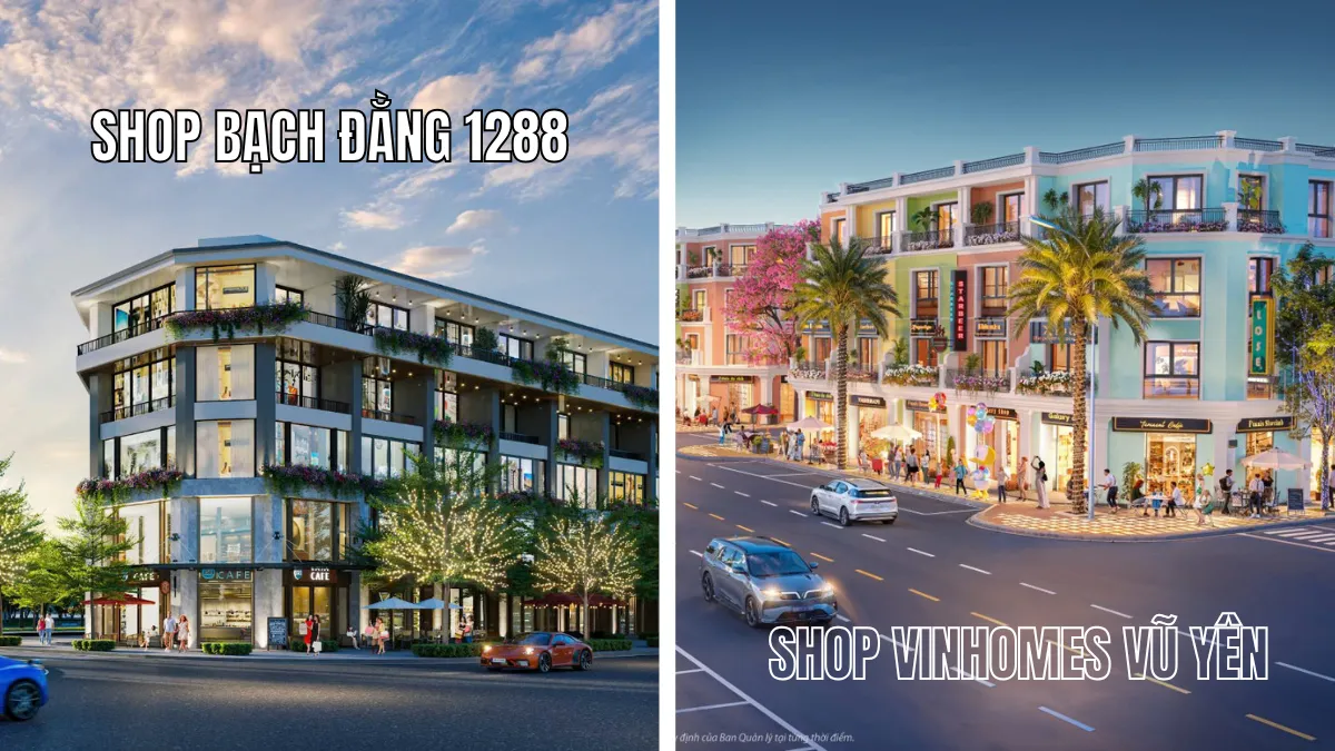 so sánh shophouse bạch Đằng 1288 và Vinhomes Vũ Yên